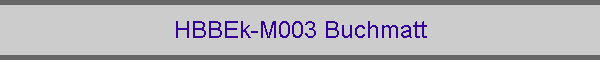 HBBEk-M003 Buchmatt